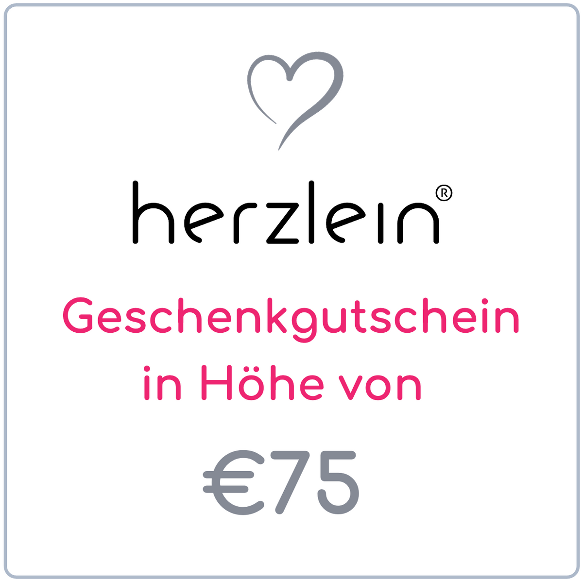 Herzlein® Geschenkgutschein i.H.v. €75